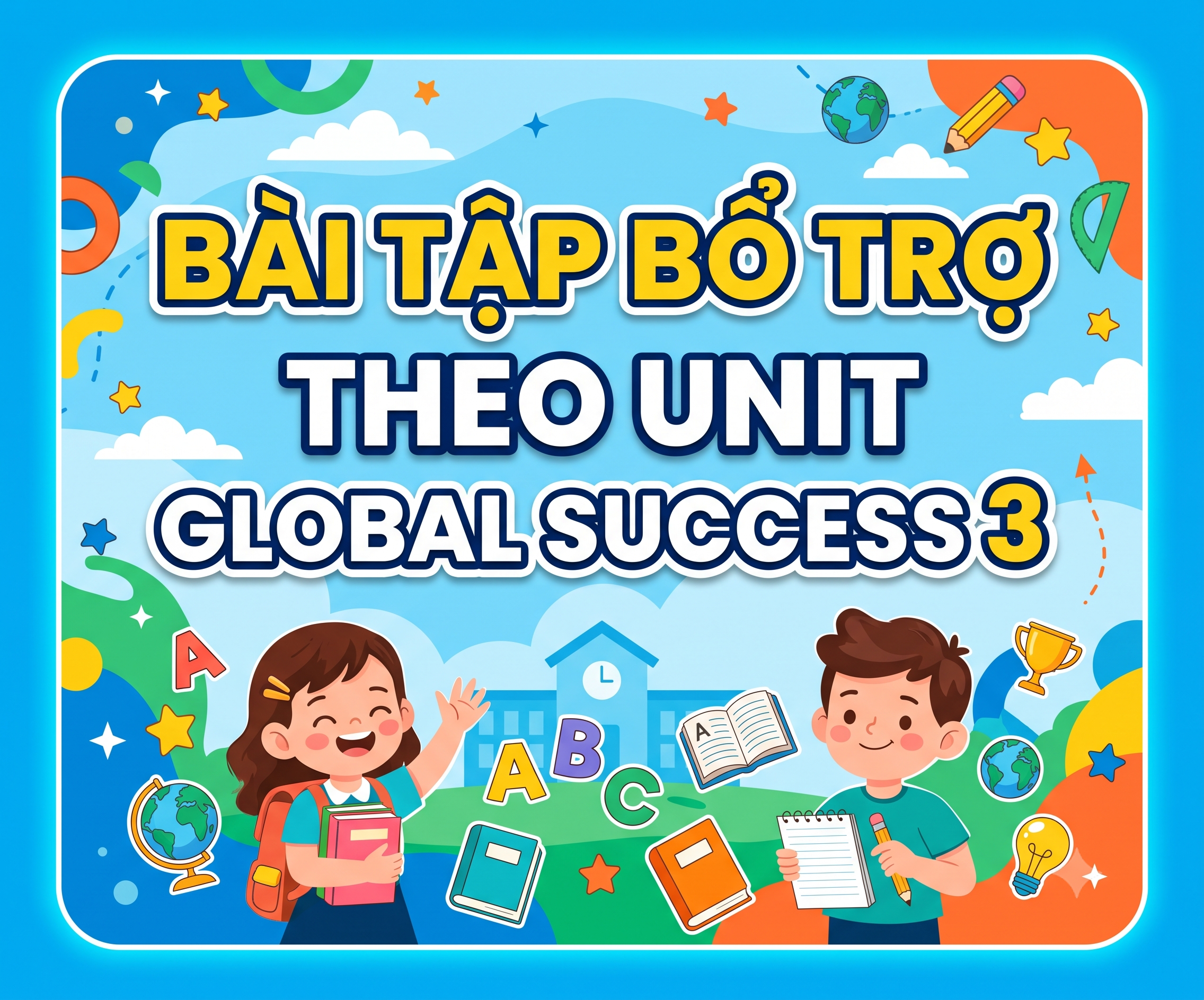 Bài tập bổ trợ THEO UINIT GLOBAL 3
